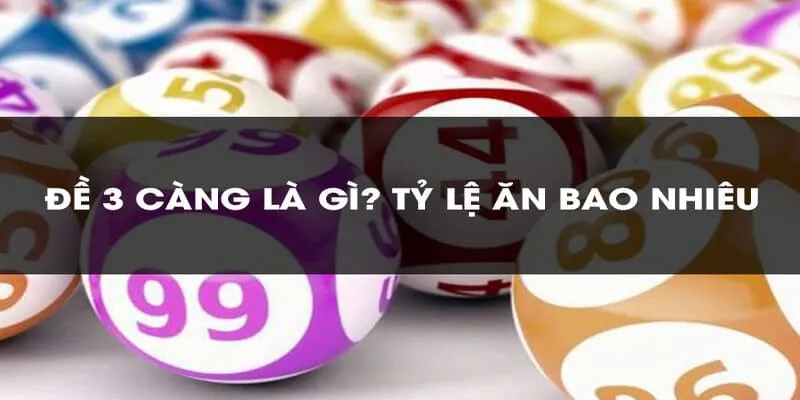 Tỷ Lệ Thắng và Phần Thưởng Của 3 Càng